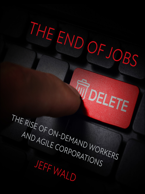 Title details for The End of Jobs by Jeff Wald - Wait list